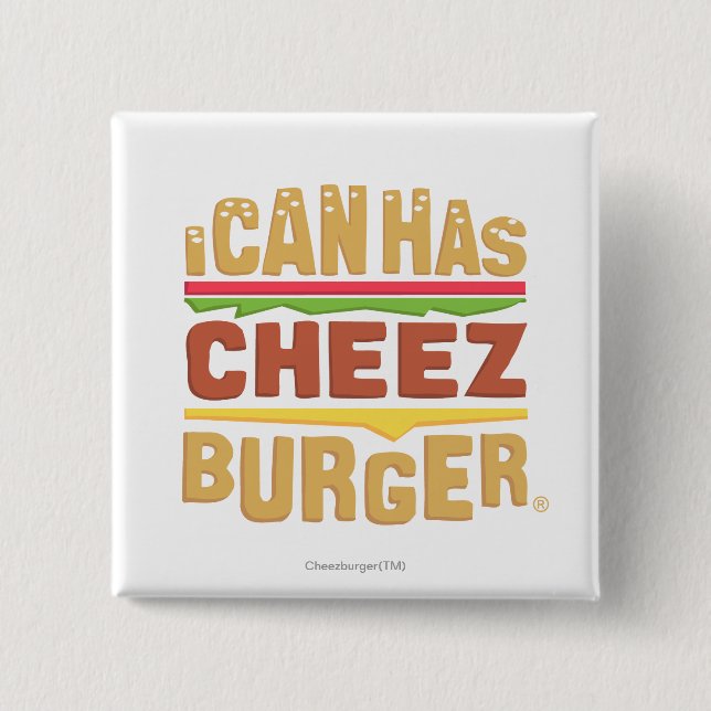 I Can Has Cheezburger Button (Front)