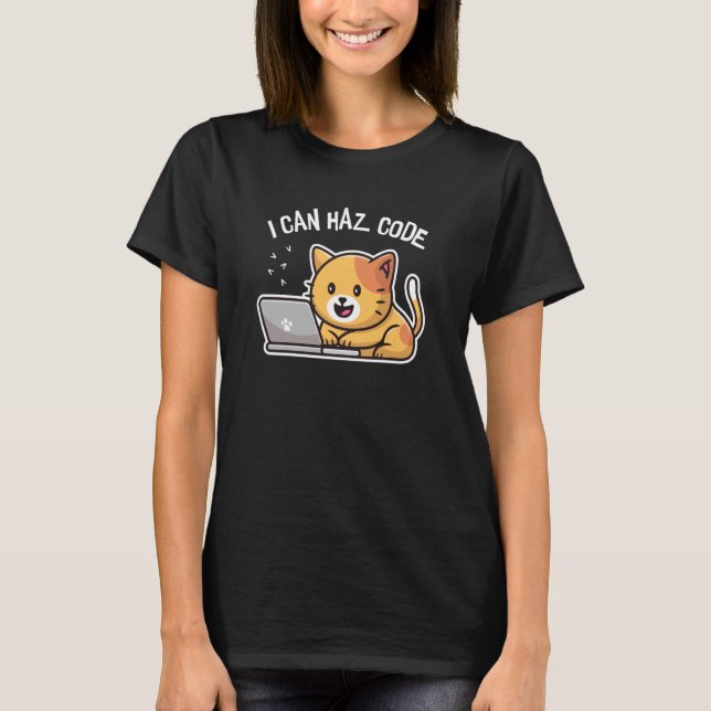 I can haz Code Computer Cat Programmer Kitten T-Shirt (Front)