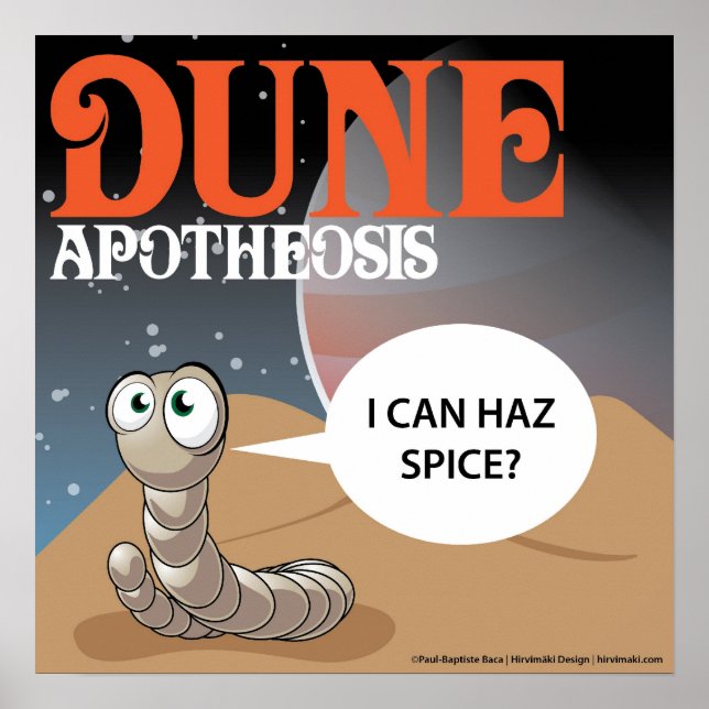I Can Haz Spice? Dune Worm Poster (Front)