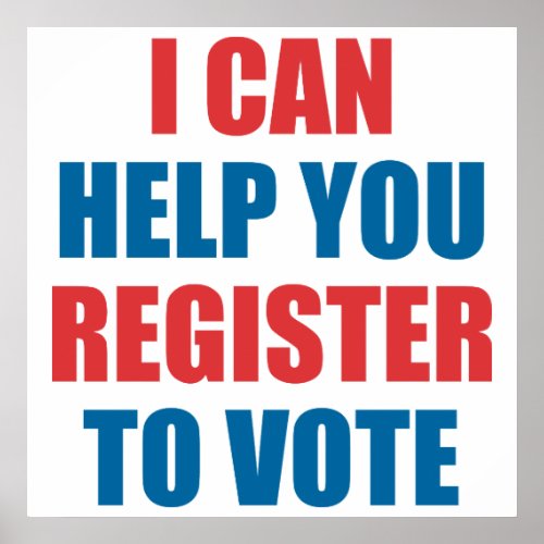 I CAN HELP YOU REGISTER TO VOTE POSTER