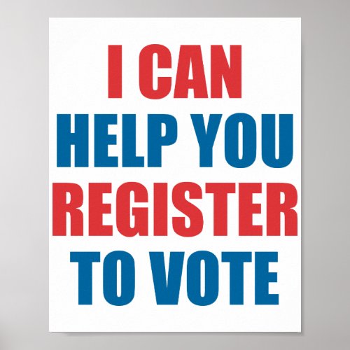 I CAN HELP YOU REGISTER TO VOTE POSTER