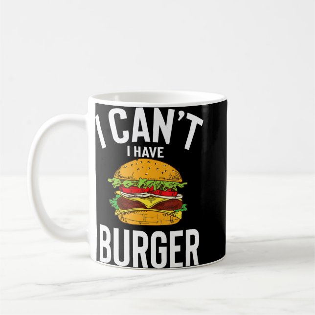 I Can I Have Burger Cute Funny Burger Joke Men Wom Coffee Mug (Left)