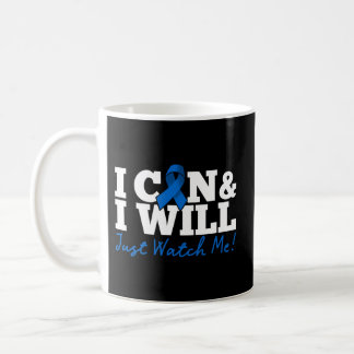 I Can I Will Beat Colon Cancer Warrior Just Watch  Coffee Mug