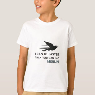 I Can ID Faster Than You Can Say Merlin T-Shirt