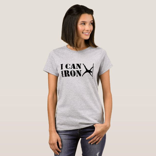 I Can Iron X Pole Dance T Shirt (Front Full)