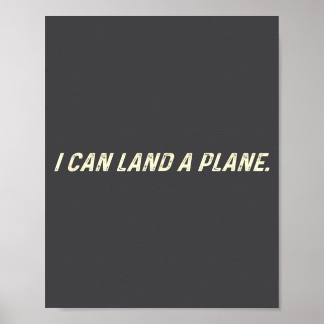 I Can Land A Plane  Poster (Front)