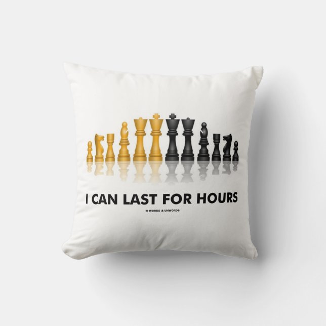 I Can Last For Hours (Chess Humor Chess Set) Throw Pillow (Front)