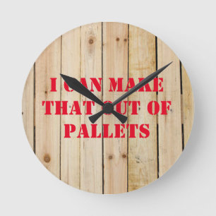 I CAN MAKE THAT OUT OF PALLETS ROUND CLOCK