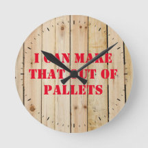 I CAN MAKE THAT OUT OF PALLETS ROUND CLOCK