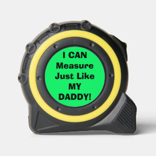I Can Measure Like My Daddy Solid Green Tape Measure