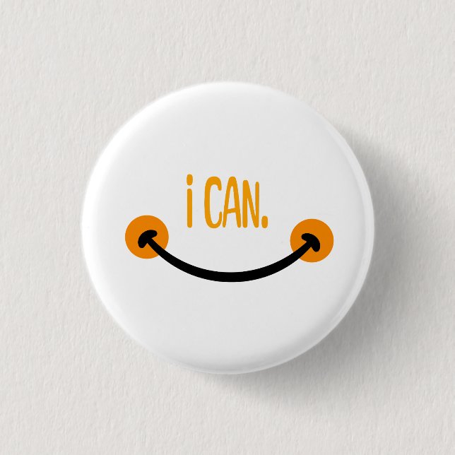 I Can, Motivational Quote Button (Front)