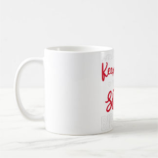 I Can not Keep Calm It's My Son Birthday Happy Mot Coffee Mug