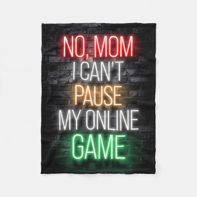 I Can Not Pause My Online Game Fleece Blanket (Front)