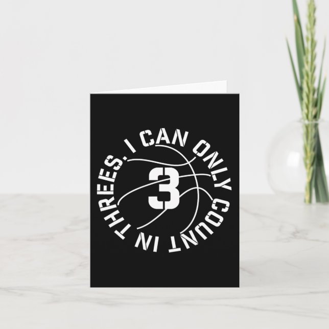 I Can Only Count in 3s Basketball 3 point shot  Card (Front)