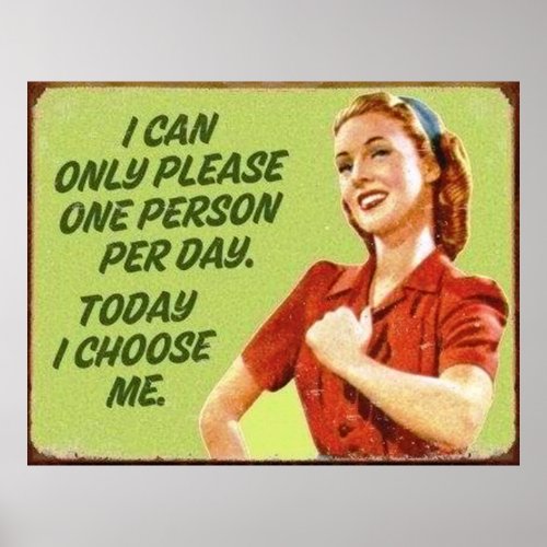 I can only please one person per day poster