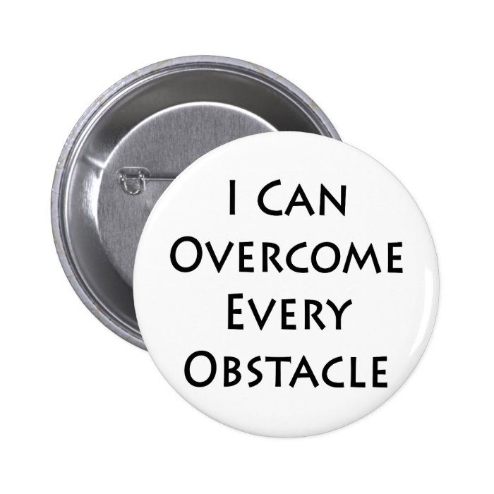 i can overcome every obstacle buttons