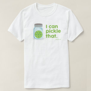 "I Can Pickle That" Pickleball T-Shirt
