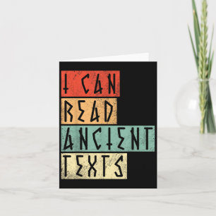 I Can Read Ancient Text Funny Card