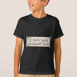 I Can Read Ancient Text Funny Cursive Writing Hand T-Shirt