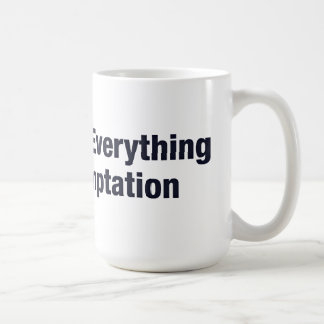 i can resist everything except temptation coffee mug