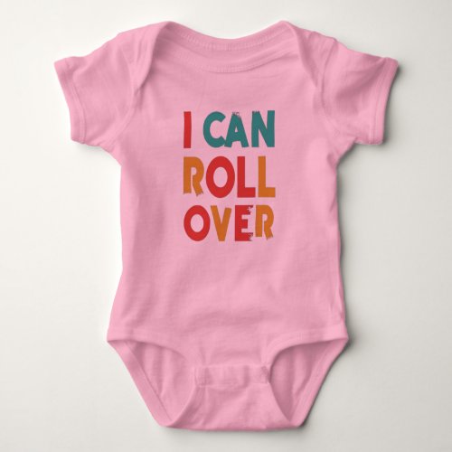 I Can Roll Over  Baby Bodysuit