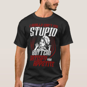 I Can Satisfy Your Appetite  , Chef boys birthday  T-Shirt