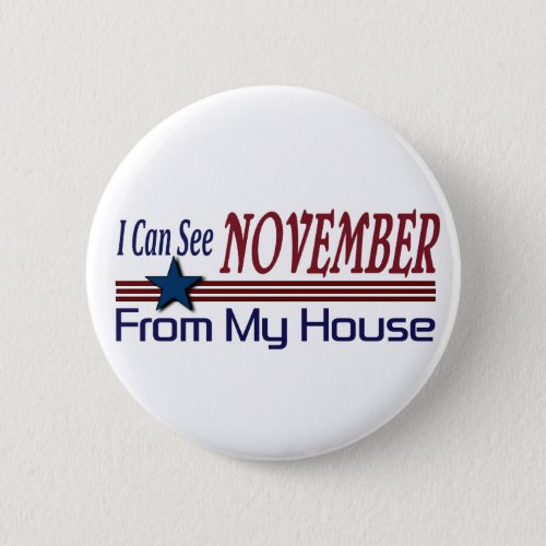 I Can See November From My House Button
