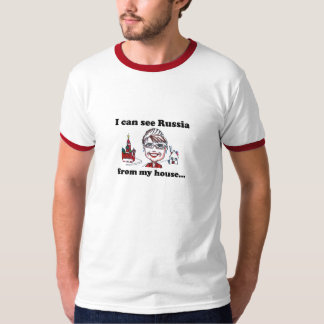 I Can See Russia From My House T-Shirt