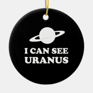 I Can See Uranus Ceramic Ornament