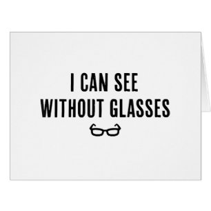 I Can See Without Glasses - Funny White Lie Party Cards