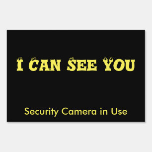 I Can See You, Security Camera in Use Yard Sign