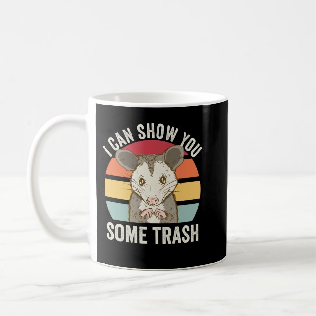 I Can Show You Some Trash Possum Coffee Mug (Left)
