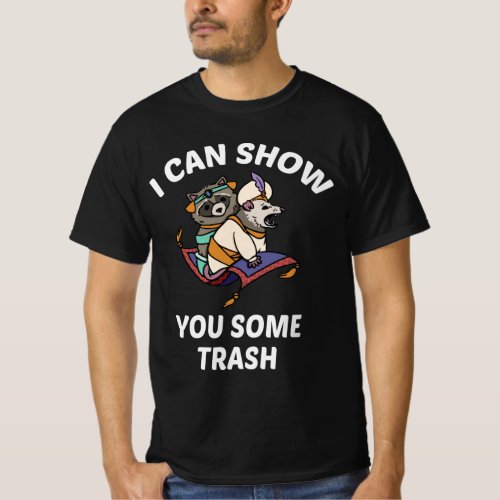 I Can Show You Some Trash Shirt