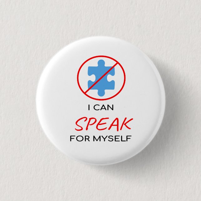 I Can Speak For Myself Autism Tee Button (Front)