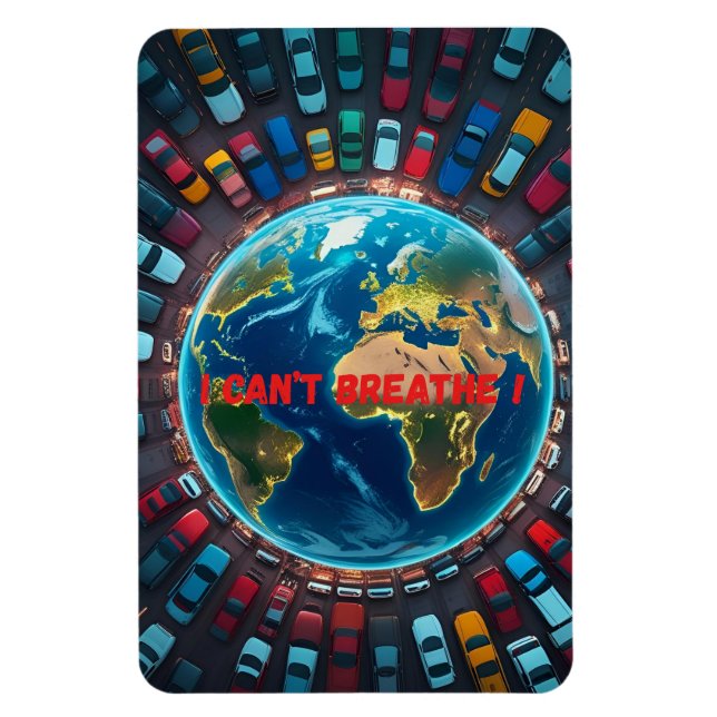 I Can’t Breathe – Environmental Pollution  Magnet (Vertical)
