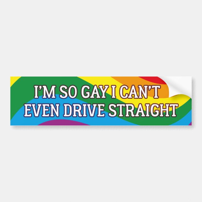 I Can’t Even Drive Straight Bumper Sticker (Front)