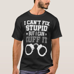 I Can#t Fix Stupid Corrections Officer Thin Silver T-Shirt