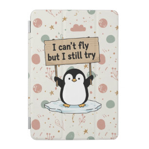 “I can’t fly but I still try” cute penguin iPad Mini Cover