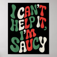 I Can’t Help It I’m Saucy, Pasta Lover Italian Spa
