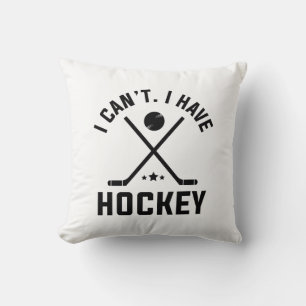 I Can’t I Have Hockey Throw Pillow