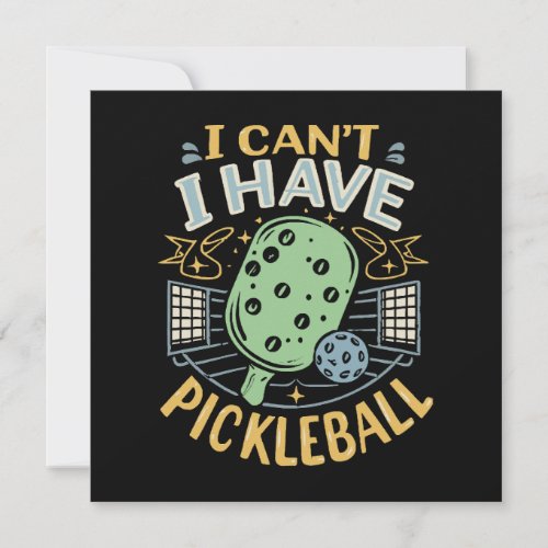 I Can t I Have Pickleball