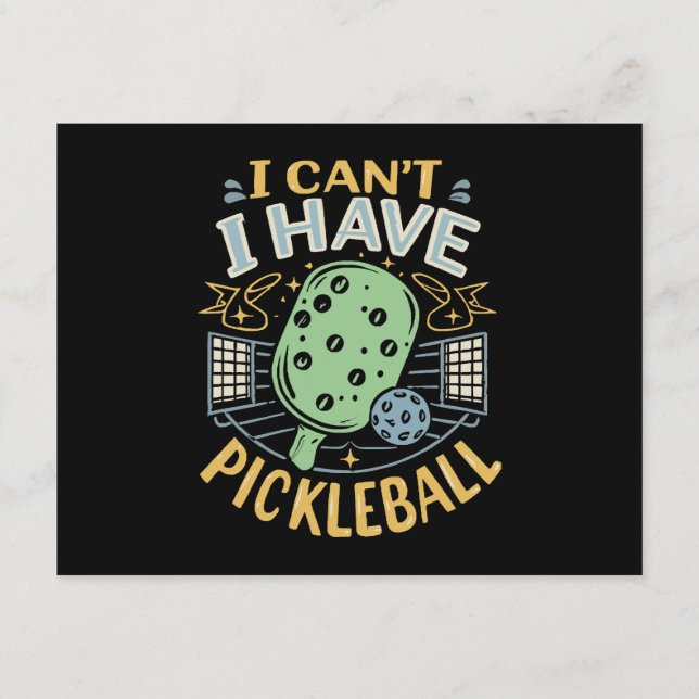 I Can t I Have Pickleball Enclosure Card (Back)