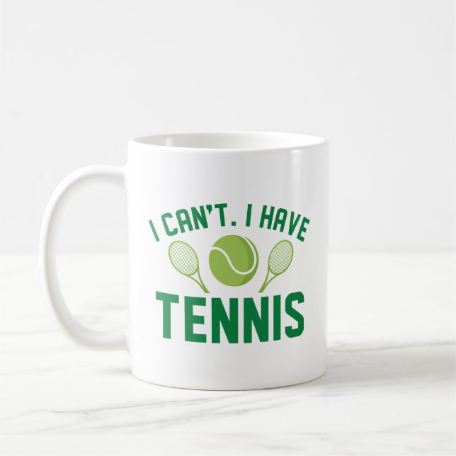 I Can’t I Have Tennis Coffee Mug (Left)
