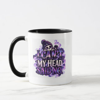 I Can’t My Head Said No – Cosmic Cozy Goth Skull Mug