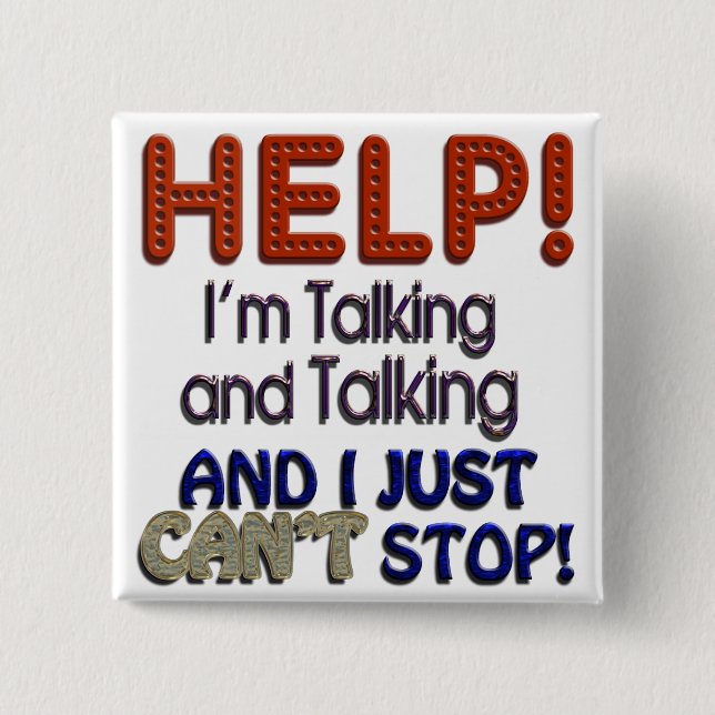 I Can’t Stop Talking Button (Front)