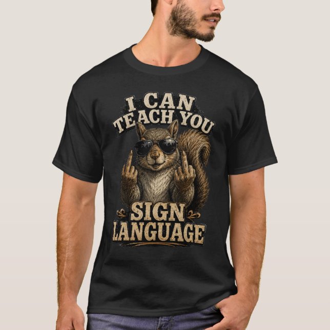 I can teach you sign language funny squirrel tee (Front)