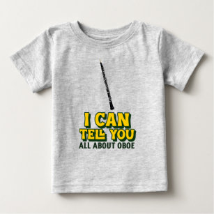 I can tell you all about oboe funny oboist player  baby T-Shirt