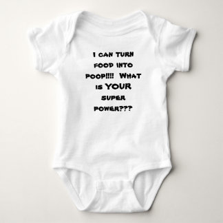 I can turn food into poop!!!!  What is YOUR sup... Baby Bodysuit