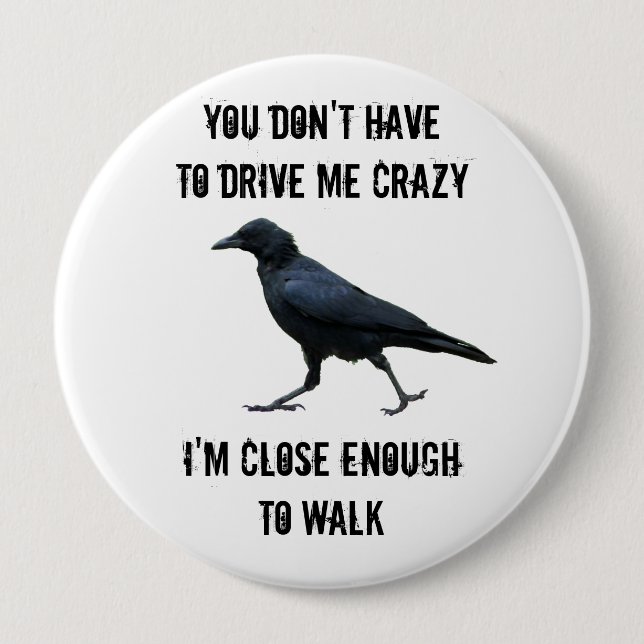 i cAN wALK tO cRAZY fROM hERE Button (Front)