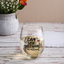 I Can Wine all I want I'm Retired Stemless Wine Glass